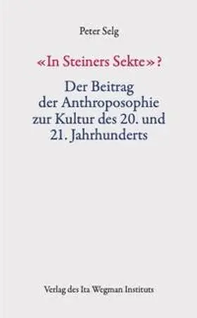 Selg |  «In Steiners Sekte»? | Buch |  Sack Fachmedien