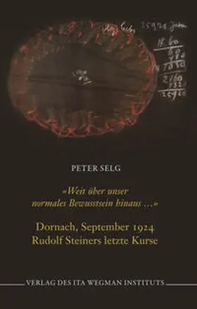 Selg |  «Weit über unser normales Bewusstsein hinaus…» | Buch |  Sack Fachmedien