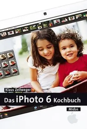 Zellweger |  Das iPhoto 6 Kochbuch | Buch |  Sack Fachmedien
