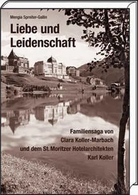 Spreiter-Gallin |  Liebe und Leidenschaft | Buch |  Sack Fachmedien