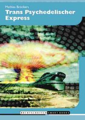 Bröckers | Trans Psychedelischer Express | Buch | 978-3-907080-89-4 | sack.de