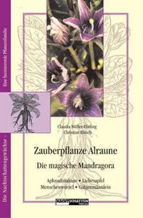 Müller-Ebeling / Rätsch |  Zauberpflanze Alraune | Buch |  Sack Fachmedien