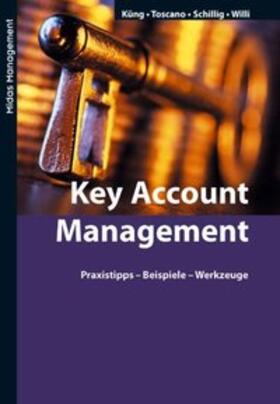 Küng / Toscano-Ruffilli / Schillig | Key Account Management | Buch | 978-3-907100-37-0 | sack.de