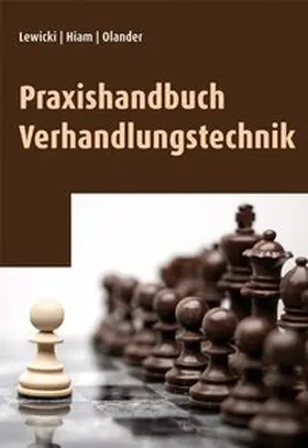 Lewicki / Hiam / Olander |  Praxishandbuch Verhandlungstechnik | Buch |  Sack Fachmedien
