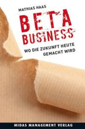 Haas | Haas, M: Beta-Business | Buch | 978-3-907100-82-0 | sack.de