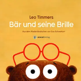Timmers |  Bär und seine Brille | Buch |  Sack Fachmedien