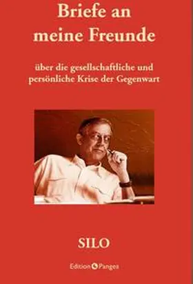 Silo |  Briefe an meine Freunde über die gesellschaftliche und persönliche Krise der Gegenwart | Buch |  Sack Fachmedien