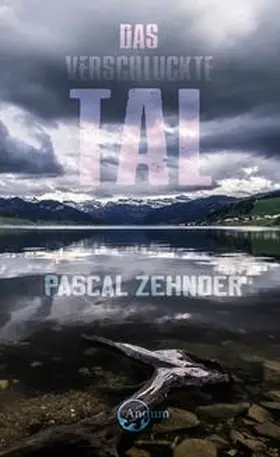Zehnder |  Das verschluckte Tal | Buch |  Sack Fachmedien