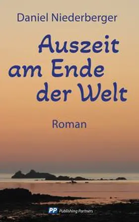 Niederberger |  Auszeit am Ende der Welt | eBook | Sack Fachmedien