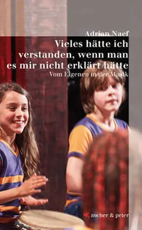 Naef |  Vieles hätte ich verstanden, wenn man es mir nicht beigebracht hätte | Buch |  Sack Fachmedien