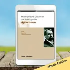 Kent |  Philosophische Gedanken zur Homöopathie Aphorismen | eBook | Sack Fachmedien