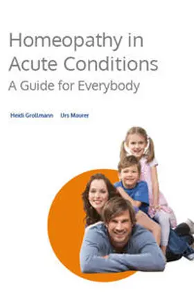 Grollmann / Maurer |  Homeopathy in Acute Conditions | Buch |  Sack Fachmedien