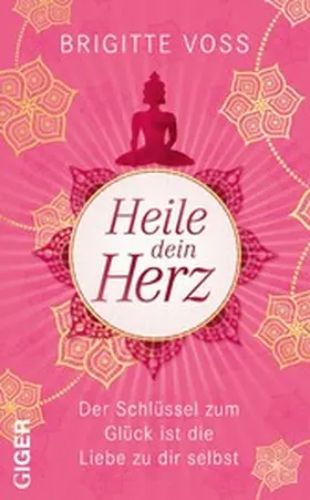 Voss |  Heile dein Herz | eBook | Sack Fachmedien