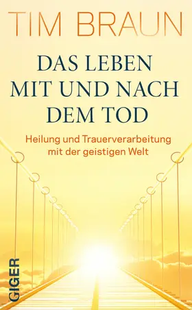 Braun |  Das Leben mit und nach dem Tod | eBook | Sack Fachmedien