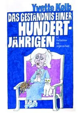 Kolb |  Das Geständnis einer Hundertjährigen | Buch |  Sack Fachmedien