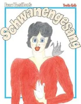 Kolb |  Frau Y's Schwanengesang | Buch |  Sack Fachmedien