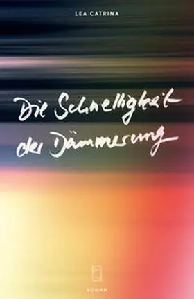 Catrina |  Die Schnelligkeit der Dämmerung | Buch |  Sack Fachmedien