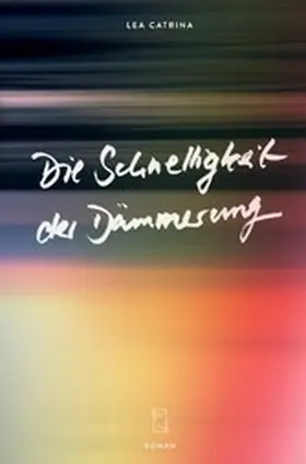 Catrina |  Die Schnelligkeit der Dämmerung | eBook | Sack Fachmedien