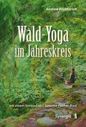 Wichterich |  Wald-Yoga im Jahreskreis | Buch |  Sack Fachmedien