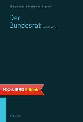 Vatter | Der Bundesrat | E-Book | sack.de
