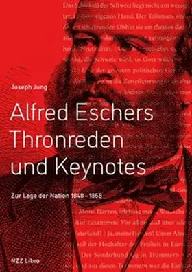 Jung |  Alfred Eschers Thronreden | Buch |  Sack Fachmedien
