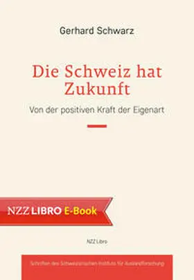 Schwarz | Die Schweiz hat Zukunft | E-Book | sack.de