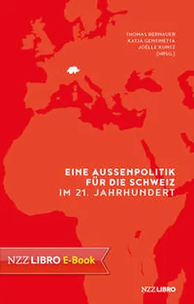 Bernauer / Gentinetta / Kuntz |  Eine Aussenpolitik für die Schweiz im 21. Jahrhundert | eBook | Sack Fachmedien