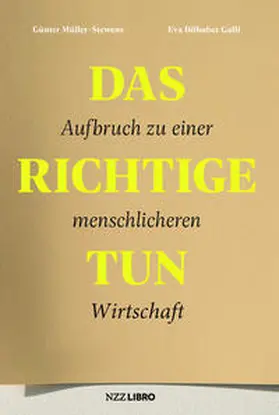 Müller-Stewens / Bilhuber Galli |  Das Richtige tun | Buch |  Sack Fachmedien