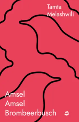 Melaschwili / Melašvili |  Amsel, Amsel, Brombeerbusch | Buch |  Sack Fachmedien
