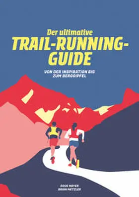 Mayer / Metzler |  Der Ultimative Trail-Running-Guide | Buch |  Sack Fachmedien