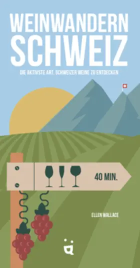 Wallace | Weinwandern Schweiz | Buch | 978-3-907293-85-0 | www.sack.de