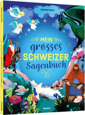 Pompéï / Pompéi?¨ |  Mein grosses Schweizer Sagenbuch | Buch |  Sack Fachmedien
