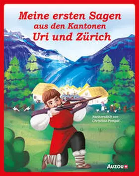 Pompéï |  Meine ersten Sagen aus den Kantonen Uri und Zürich | Buch |  Sack Fachmedien
