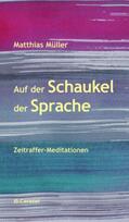 Müller |  Auf der Schaukel der Sprache | Buch |  Sack Fachmedien