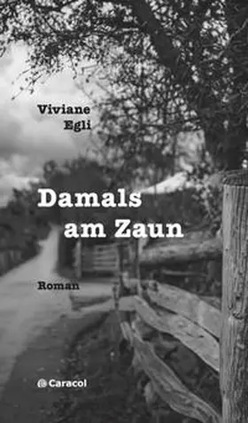 Egli |  Damals am Zaun | Buch |  Sack Fachmedien