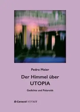 Meier |  Der Himmel über UTOPIA | Buch |  Sack Fachmedien