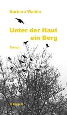 Walder |  Unter der Haut ein Berg | Buch |  Sack Fachmedien