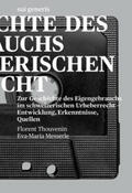 Thouvenin / Messerle |  Zur Geschichte des Eigengebrauchs im schweizerischen Urheberrecht | Buch |  Sack Fachmedien