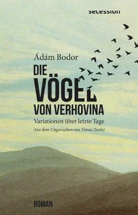 Bodor |  Die Vögel von Verhovina | eBook | Sack Fachmedien