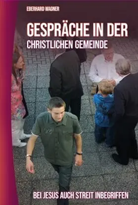 Wagner / Meier |  Gespräche in der christlichen Gemeinde | Buch |  Sack Fachmedien