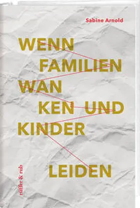 Arnold |  Wenn Familien wanken und Kinder leiden | Buch |  Sack Fachmedien