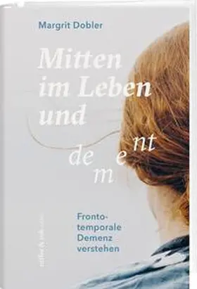 Dobler |  Mitten im Leben und dement | Buch |  Sack Fachmedien
