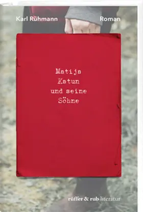Rühmann |  Matija Katun und seine Söhne | Buch |  Sack Fachmedien