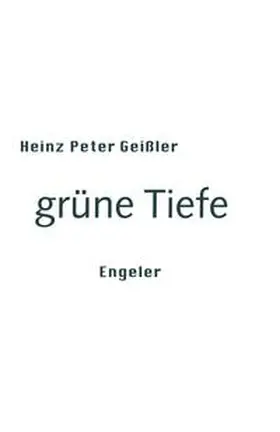 Geißler |  grüne Tiefe | Buch |  Sack Fachmedien