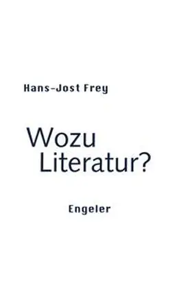 Frey |  Wozu Literatur? | Buch |  Sack Fachmedien