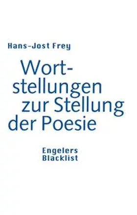Frey |  Wortstellungen zur Stellung der Poesie | Buch |  Sack Fachmedien