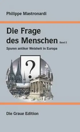 Mastronardi |  Die Frage des Menschen, Band 2 | Buch |  Sack Fachmedien