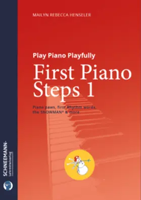 Henseler |  First Piano Steps 1 | The SNOWMAN® Piano Learning System | Buch |  Sack Fachmedien