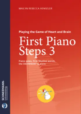 Henseler |  First Piano Steps 3 | The SNOWMAN® Piano Learning System | Buch |  Sack Fachmedien