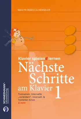 Henseler |  Nächste Schritte am Klavier 1 | Das SCHNEEMANN®-Klavierlernsystem | Buch |  Sack Fachmedien
